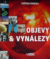 Objevy & vynálezy - Světová kronika