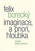 Imaginace, a priori, hloubka - Estetika Mikela Dufrenna