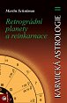 Karmická astrologie II. - Retrográdní planety a reinkarnace