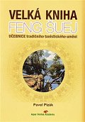 Velká kniha Feng Šuej - Učebnice tradičního taoistického umění