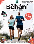 Běhání pro každého - Vše, co potřebujete vědět, než vyběhnete
