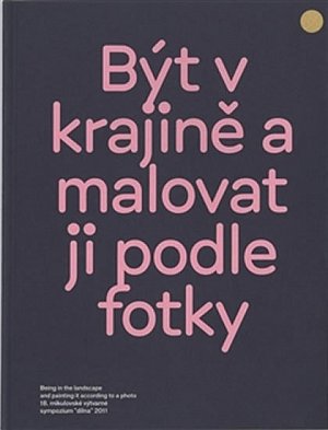 Být v krajině a malovat ji podle fotky