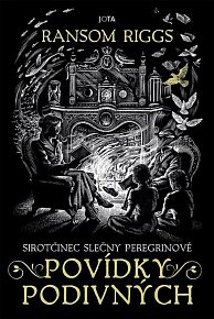 Sirotčinec slečny Peregrinové: Povídky podivných, 2.  vydání