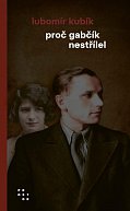 Proč Gabčík nestřílel, 3.  vydání