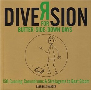 Diversion: For butter-side-down days
