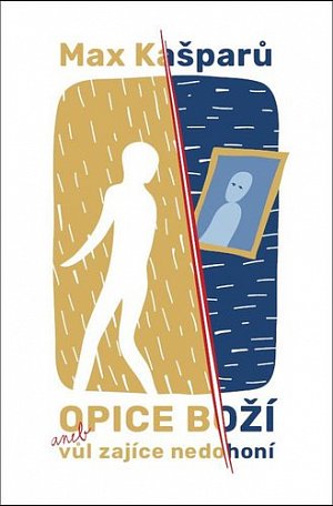 Opice Boží aneb vůl zajíce nedohoní