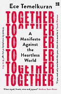 Together : A Manifesto Against the Heartless World
