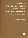 Divadlo jako škola ctnosti a zbožnosti