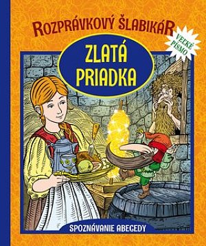 Rozprávkový šlabikár Zlatá priadka