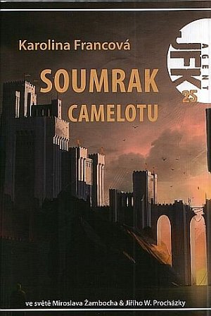 Agent JFK 025 - Soumrak Camelotu