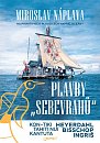 Plavby sebevrahů - Na primitivních plavidlech napříč oceány