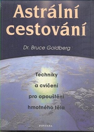 Astrální cestování - Techniky a cvičení pro opouštění hmotného těla