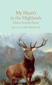 My Heart´s in the Highlands: Classic Scottish Poems