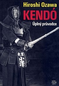 Kendó - úplný průvodce