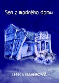Sen z modrého domu