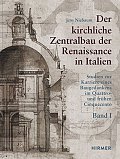 Der kirchliche Zentralbau der Renaissance in Italien: Studien zur Karriere eines Baugedankens im Quattro- und frühen Cinquecento