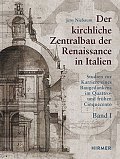 Der kirchliche Zentralbau der Renaissance in Italien: Studien zur Karriere eines Baugedankens im Quattro- und frühen Cinquecento