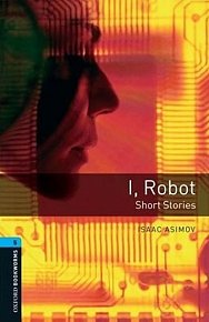 Oxford Bookworms Library 5 I Robot (New Edition)