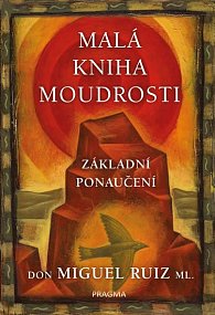 Malá kniha moudrosti - Základní ponaučení