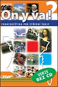 ON Y VA! 2 Francouzština pro střední školy - Učebnice