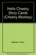 Cheeky Monkey - Hello Cheeky: Story Cards