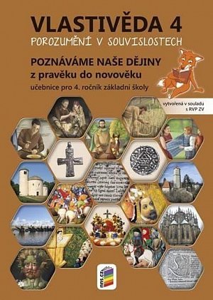 Vlastivěda 4 - Poznáváme naše dějiny - Z pravěku do novověku (učebnice), 3.  vydání