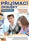 Přijímací zkoušky nanečisto - Český jazyk a literatura pro žáky 9. ročníků ZŠ, 1.  vydání