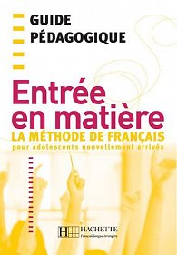 Entrée en matiere: Guide Pédagogique