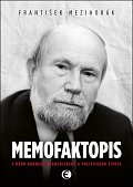 Memofaktopis - Z mého druhého akademického a politického života