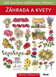 Záhrada a kvety - 200 motívov krížikovej výšivky (slovensky)