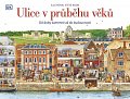 Ulice v průběhu věků: Od doby kamenné až do budoucnosti