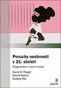 Poruchy osobnosti v 21. století - Diagnostika v teorii a praxi