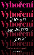 Vyhoření: Tajemství, jak uniknout stresu