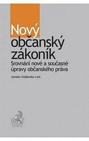 Nový občanský zákoník. Srovnání nové a současné úpravy občanského práva