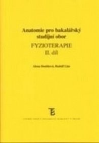 Anatomie pro bakalářský studijní obor Fyzioterapie II.díl