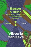 Beton a hlína - Rozhovory o šetrnosti a udržitelnosti ve městě