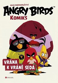 Angry Birds komiks - Vrána k vráně sedá