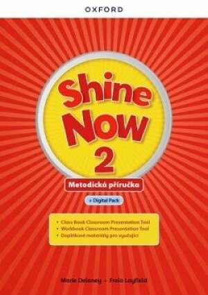 Shine Now 2 Teacher´s Guide with Digital pack Czech edition