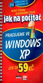 Jak na počítač - Pracujeme ve Windows XP - 14. vydání