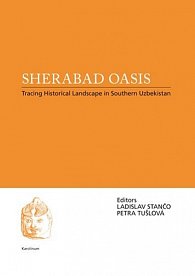Sherabad Oasis: Tracing Historical Landscape in Southern Uzbekistan