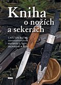 Kniha o nožích a sekerách - Materiály, typy, zacházení a péče, 2.  vydání