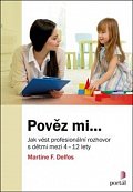 Pověz mi... - Jak vést profesionální rozhovor s dětmi mezi 4-12 lety