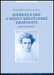 Kierkegaard a dějiny křesťanské zbožnosti Ekumenický příspěvek