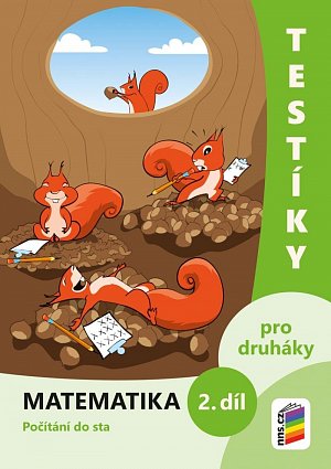 Testíky pro druháky – matematika, 2. díl (barevný pracovní sešit)