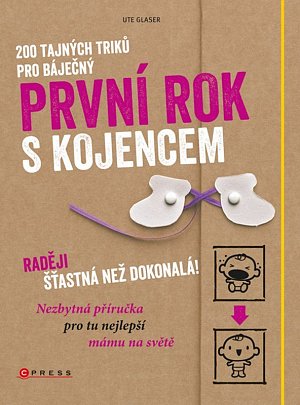 200 tajných triků pro báječný první rok s kojencem, 1.  vydání