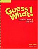 Guess What! Level 1 Teacher´s Book with DVD British English