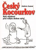 Český Kocourkov - Malé ohlédnutí před velkým skokem vpřed