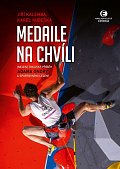 Medaile na chvíli - (Nejen) tokijský příběh Adama Ondry a sportovního lezení