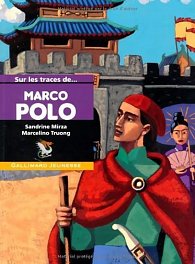 Marco Polo: Sur les traces de ...