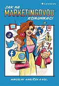 Jak na marketingovou komunikaci